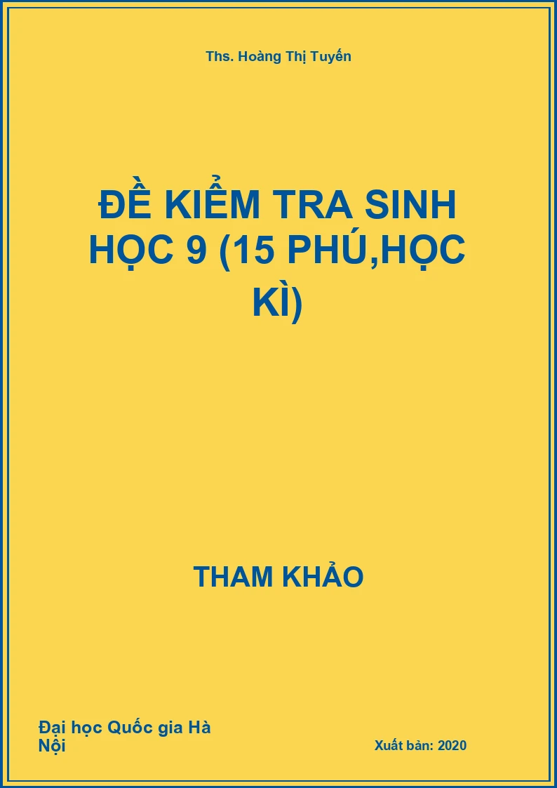 Đề kiểm tra Sinh Học 9 (15 phú,học kì)