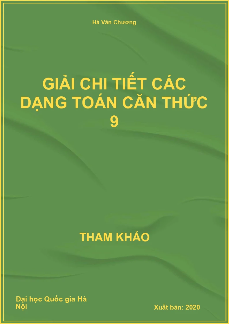 Giải chi tiết các dạng Toán căn thức 9