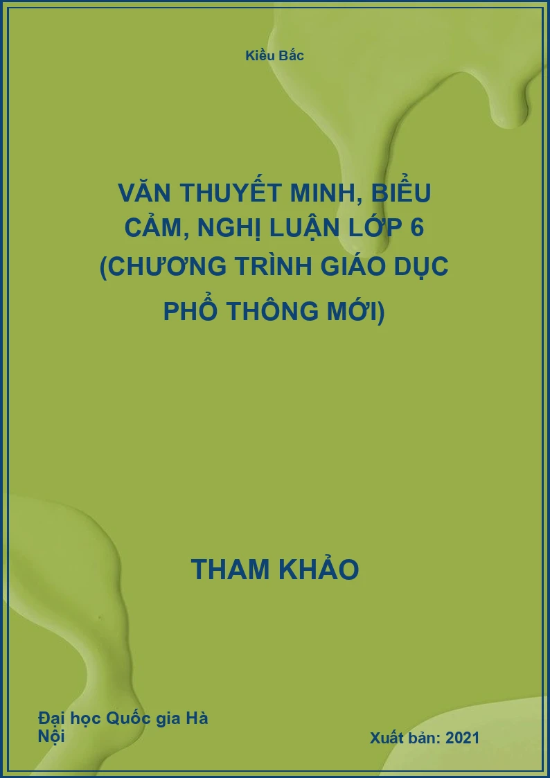 Văn thuyết minh, biểu cảm, nghị luận lớp 6 (chương trình giáo dục phổ thông mới)