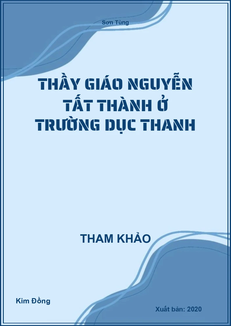 Thầy giáo Nguyễn Tất Thành ở trường Dục Thanh
