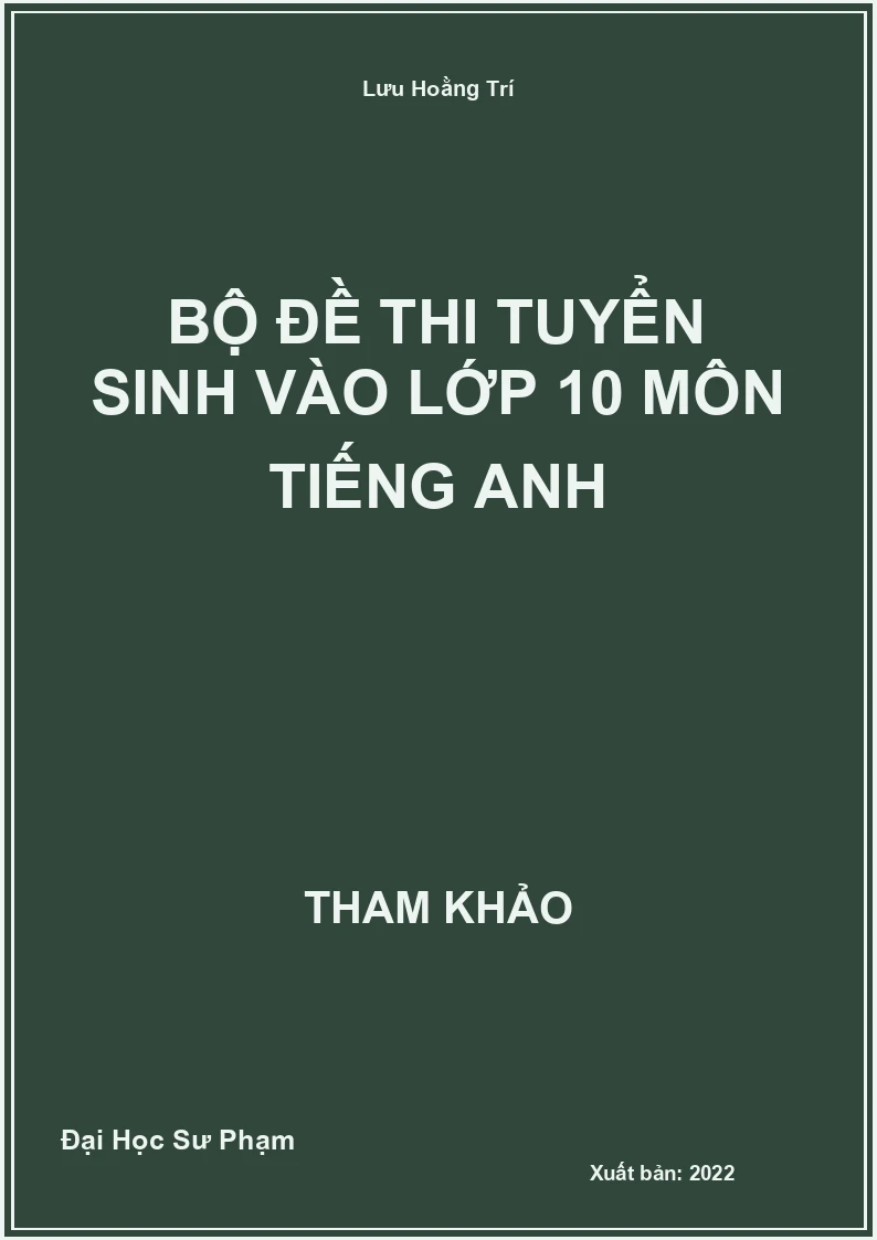 Bộ đề thi tuyển Sinh vào lớp 10 môn Tiếng Anh