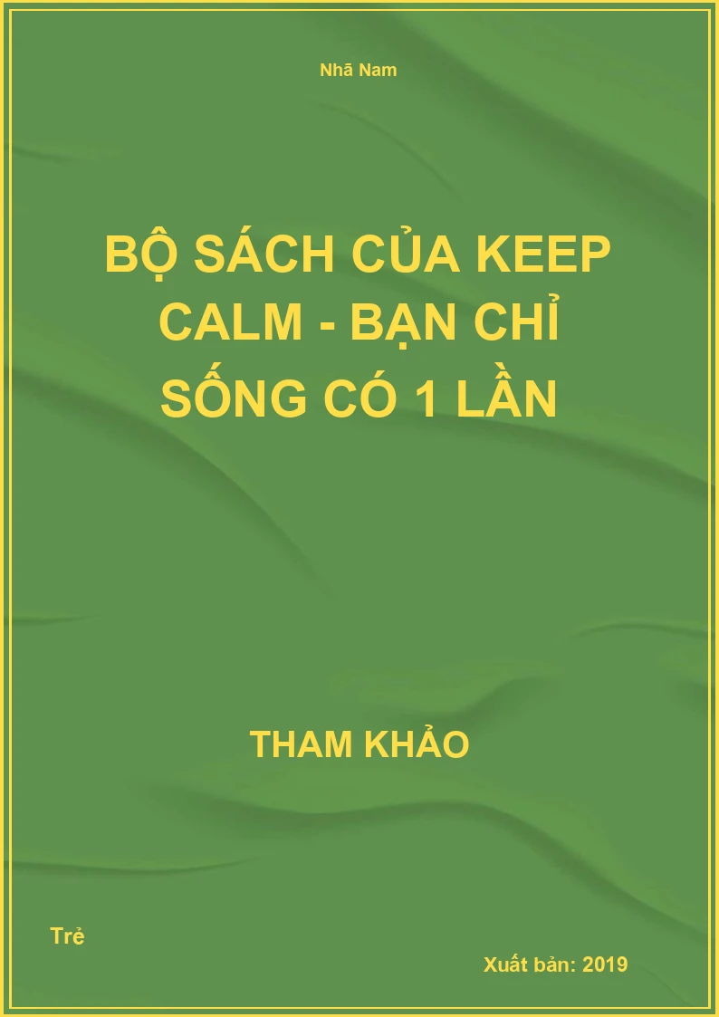 Bộ sách của Keep Calm - Bạn chỉ sống có 1 lần