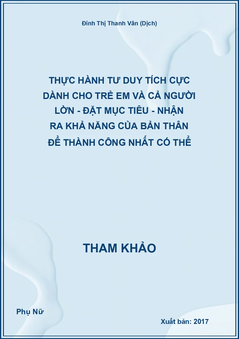Thực hành tư duy tích cực dành cho trẻ em và cả người lờn - Đặt mục tiêu - Nhận ra khả năng của bản thân để thành công nhất có thể