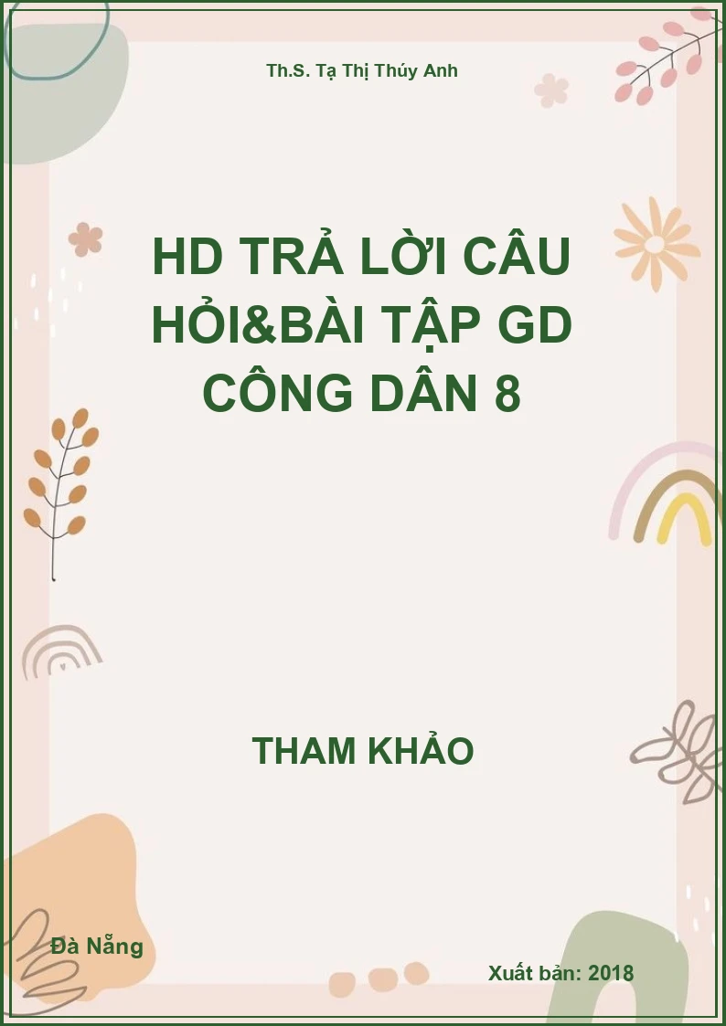 HD trả lời câu hỏi&bài tập GD công dân 8