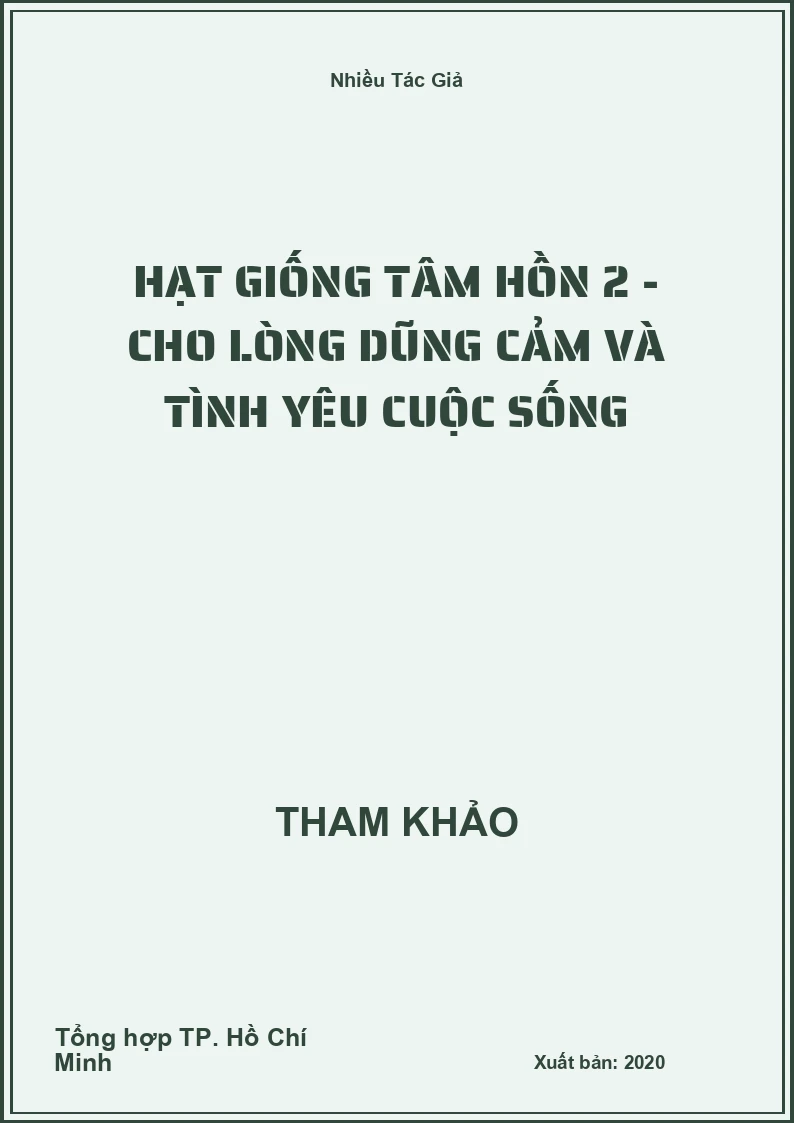 Hạt giống tâm hồn 2 - Cho lòng dũng cảm và tình yêu cuộc sống