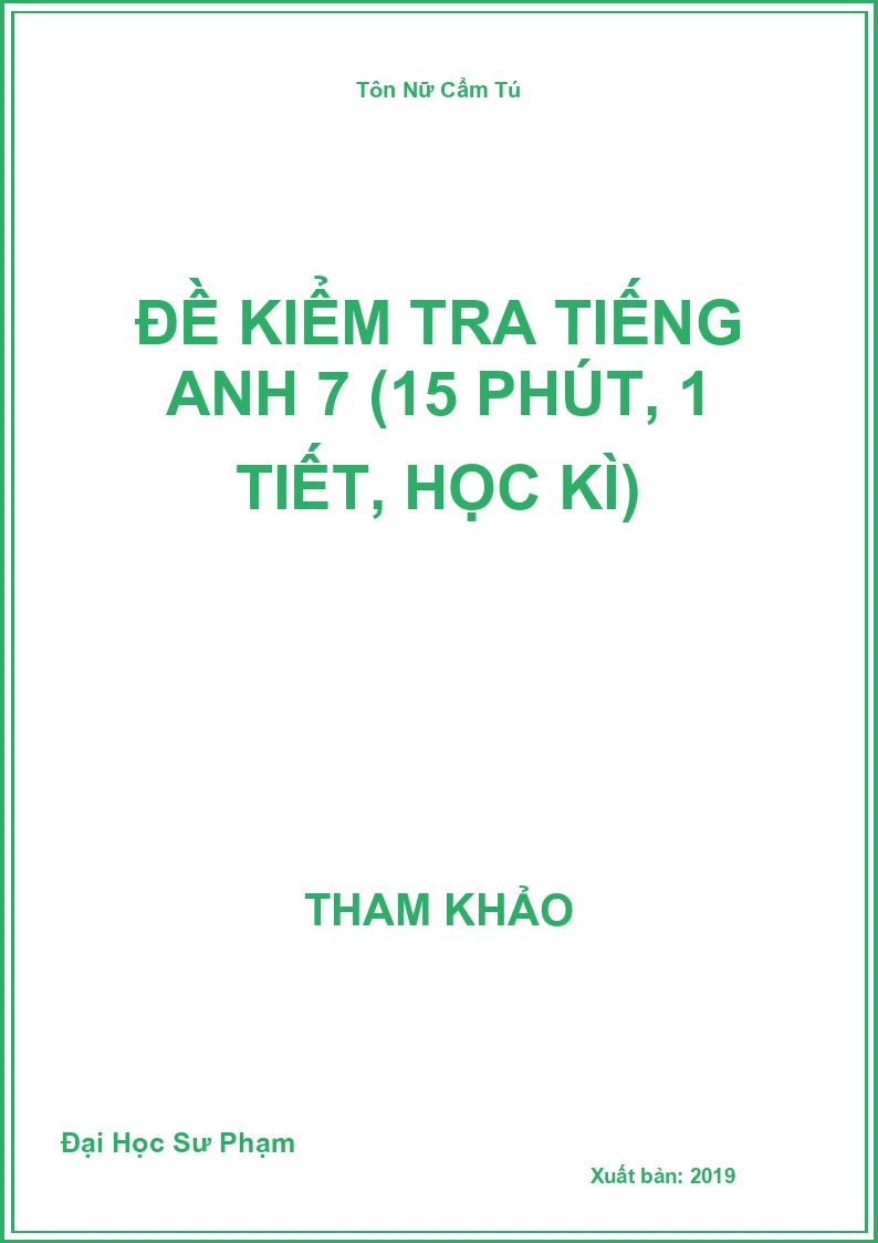 Đề kiểm tra Tiếng Anh 7 (15 phút, 1 tiết, học kì)
