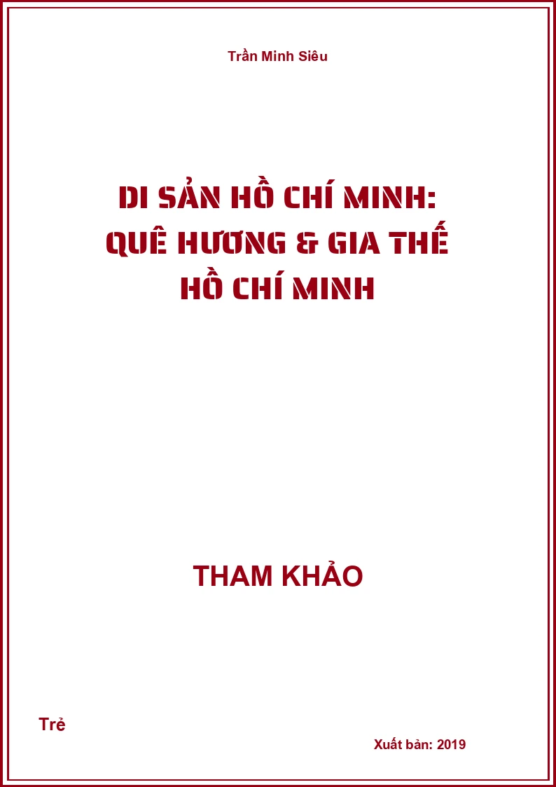 Di sản Hồ Chí Minh: Quê hương & gia thế Hồ Chí Minh