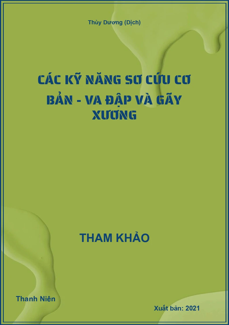 Các kỹ năng sơ cứu cơ bản - Va đập và gãy xương