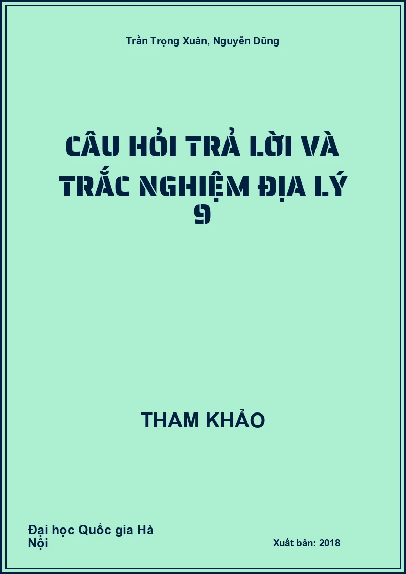 Câu hỏi trả lời và trắc nghiệm Địa Lý 9