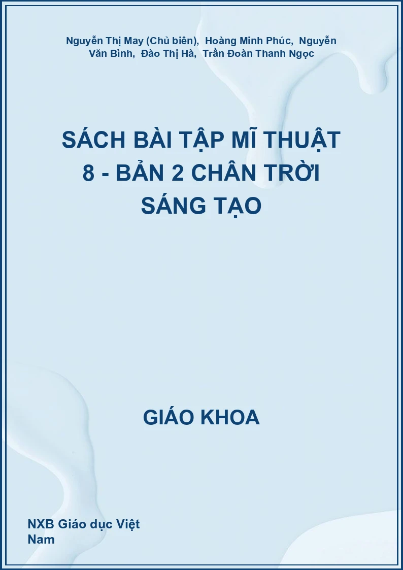 Sách bài tập Mĩ thuật 8 - Bản 2 Chân trời sáng tạo