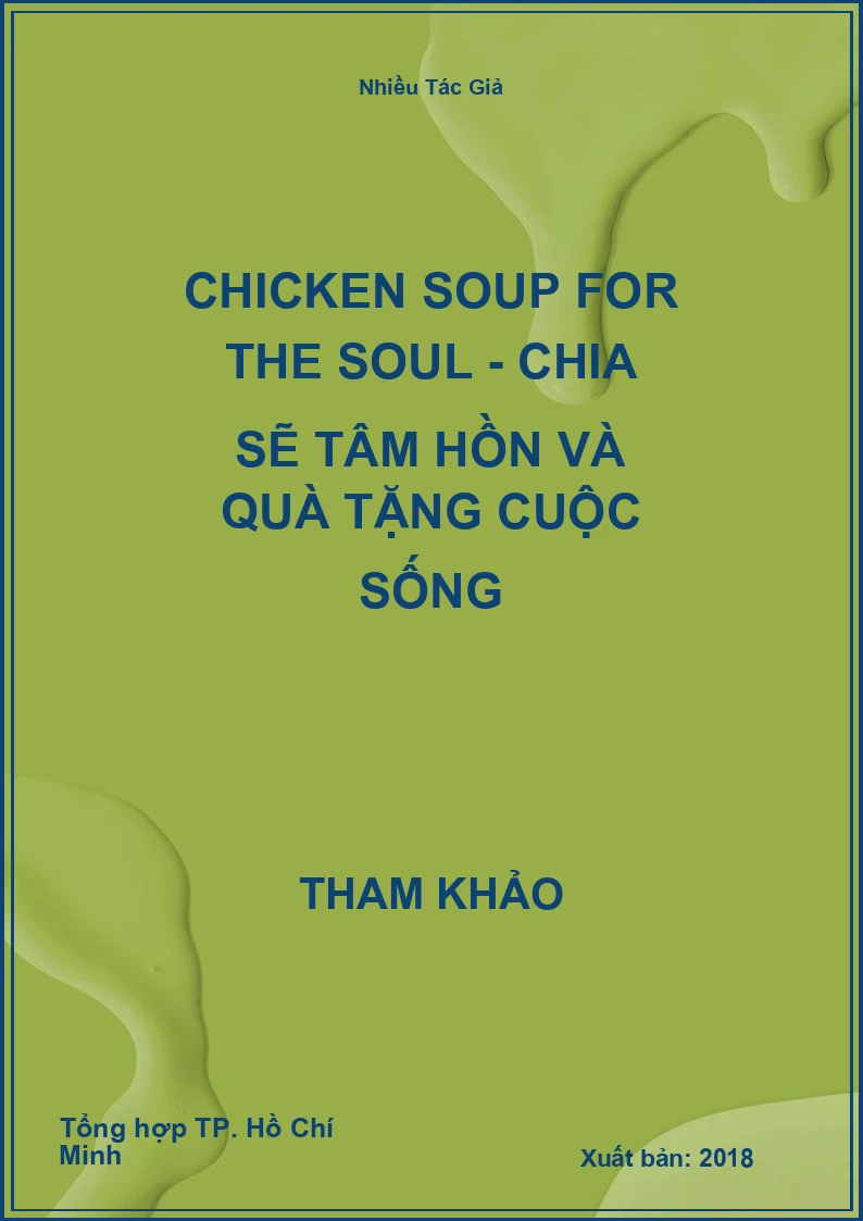 Chicken Soup for the soul - Chia sẽ tâm hồn và quà tặng cuộc sống