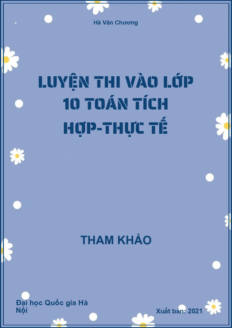 Luyện thi vào lớp 10 Toán tích hợp-thực tế