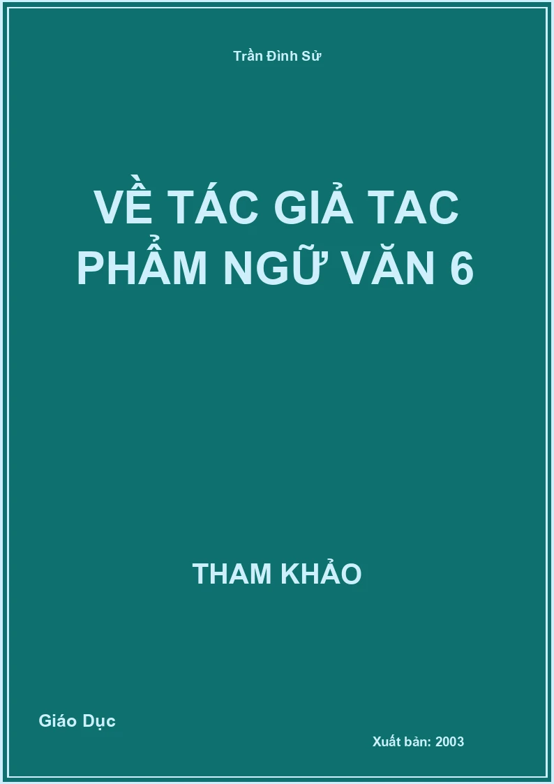 Về tác giả tac phẩm Ngữ Văn 6