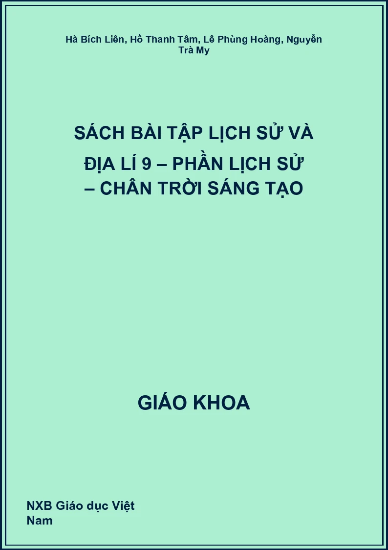 Sách bài tập Lịch sử và Địa lí 9 – Phần Lịch sử – Chân trời sáng tạo