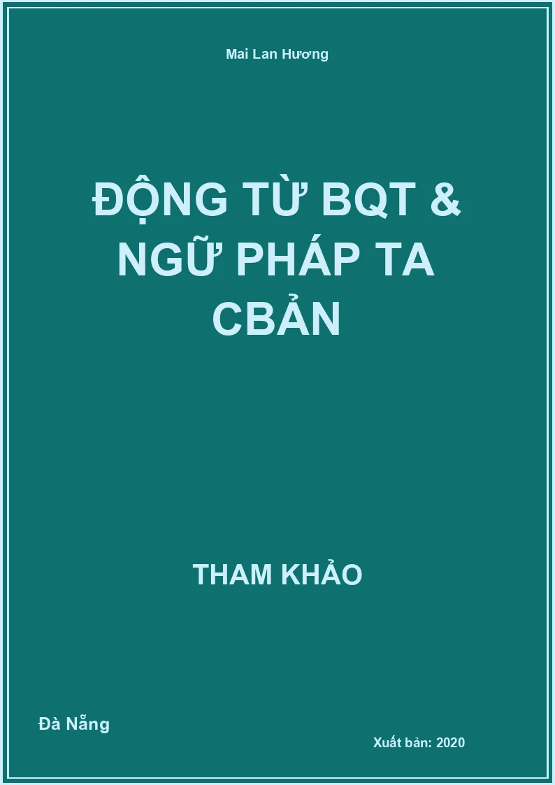 Động Từ BQT & Ngữ Pháp TA CBản