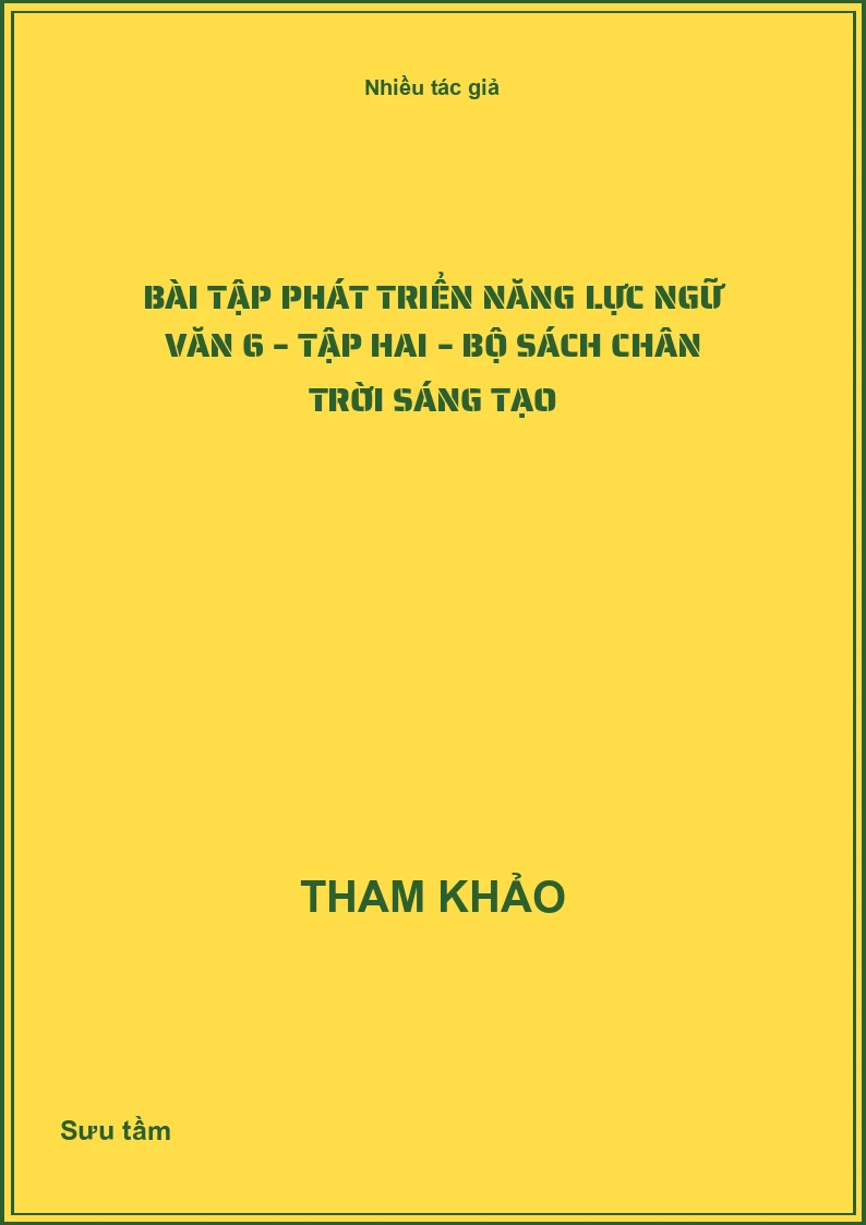 Bài tập phát triển năng lực Ngữ văn 6 – Tập hai – Bộ sách Chân trời sáng tạo