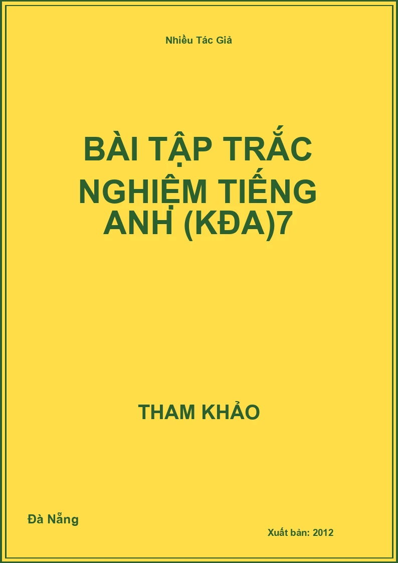 Bài tập trắc nghiệm Tiếng Anh (KĐA)7