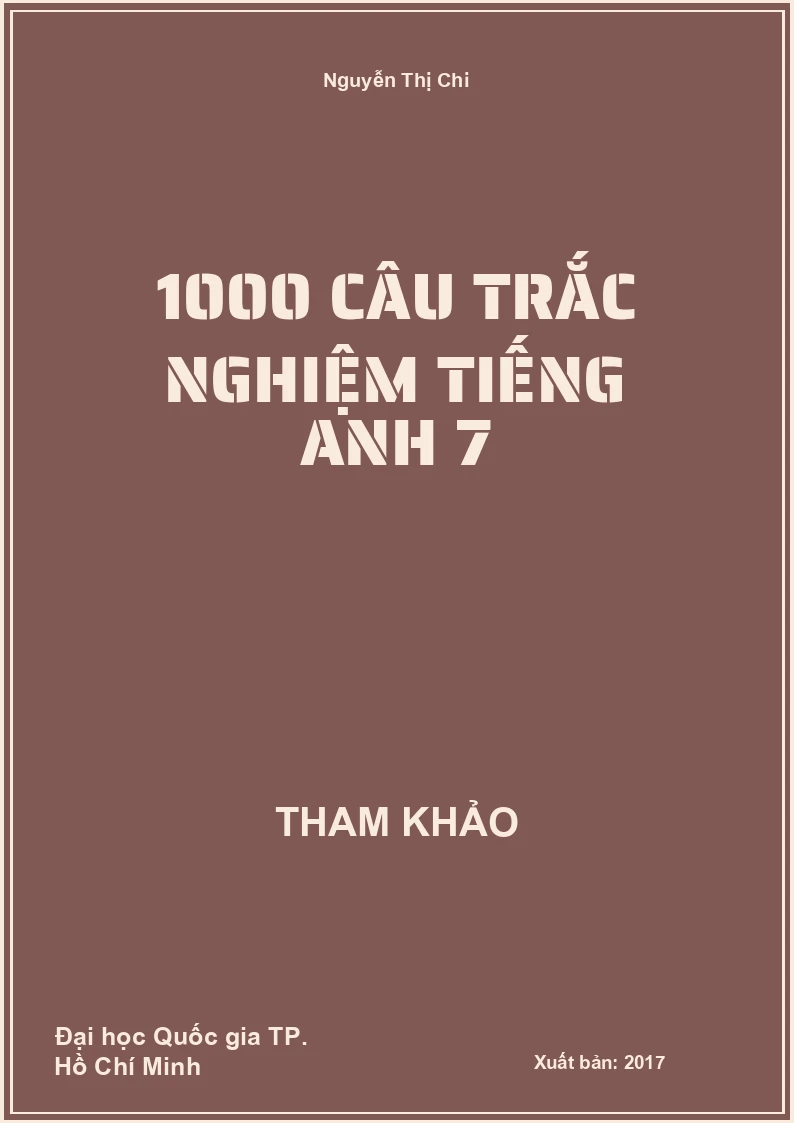 1000 Câu Trắc Nghiệm Tiếng Anh 7