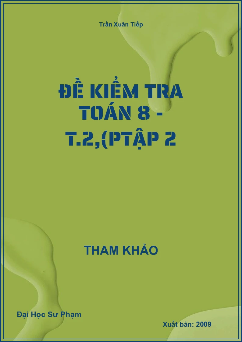 Đề kiểm tra Toán 8 - T.2,(pTập 2