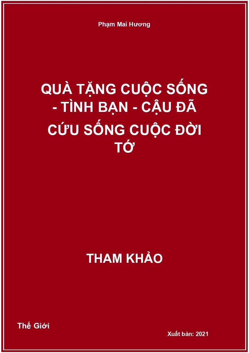 Quà Tặng Cuộc Sống - Tình Bạn - Cậu Đã Cứu Sống Cuộc Đời Tớ