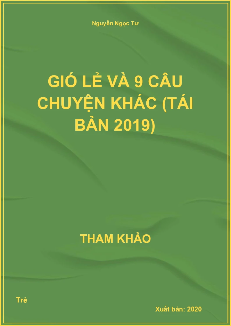 Gió Lẻ Và 9 Câu Chuyện Khác (Tái Bản 2019)