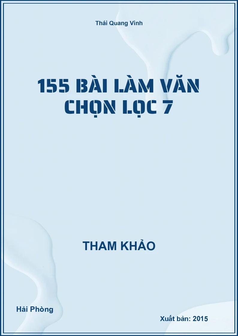 155 bài làm Văn chọn lọc 7