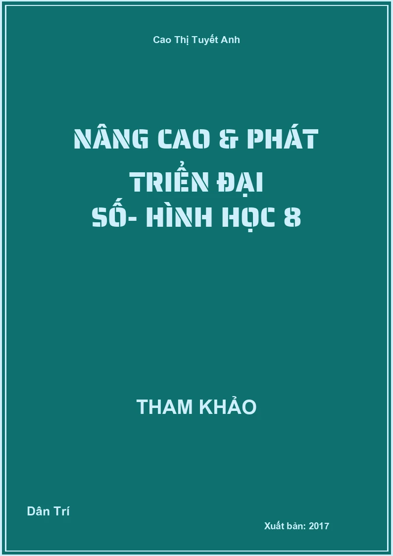 Nâng cao & phát triển Đại Số- Hình học 8