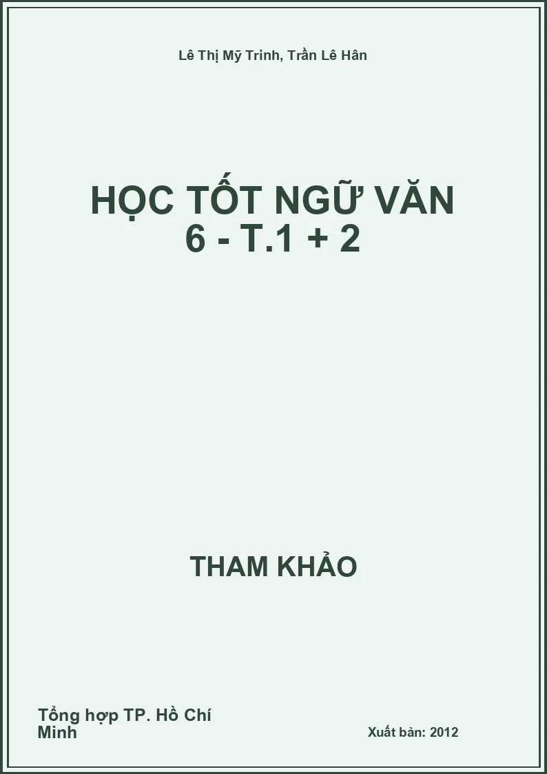 Học tốt Ngữ Văn 6 - T.1 + 2