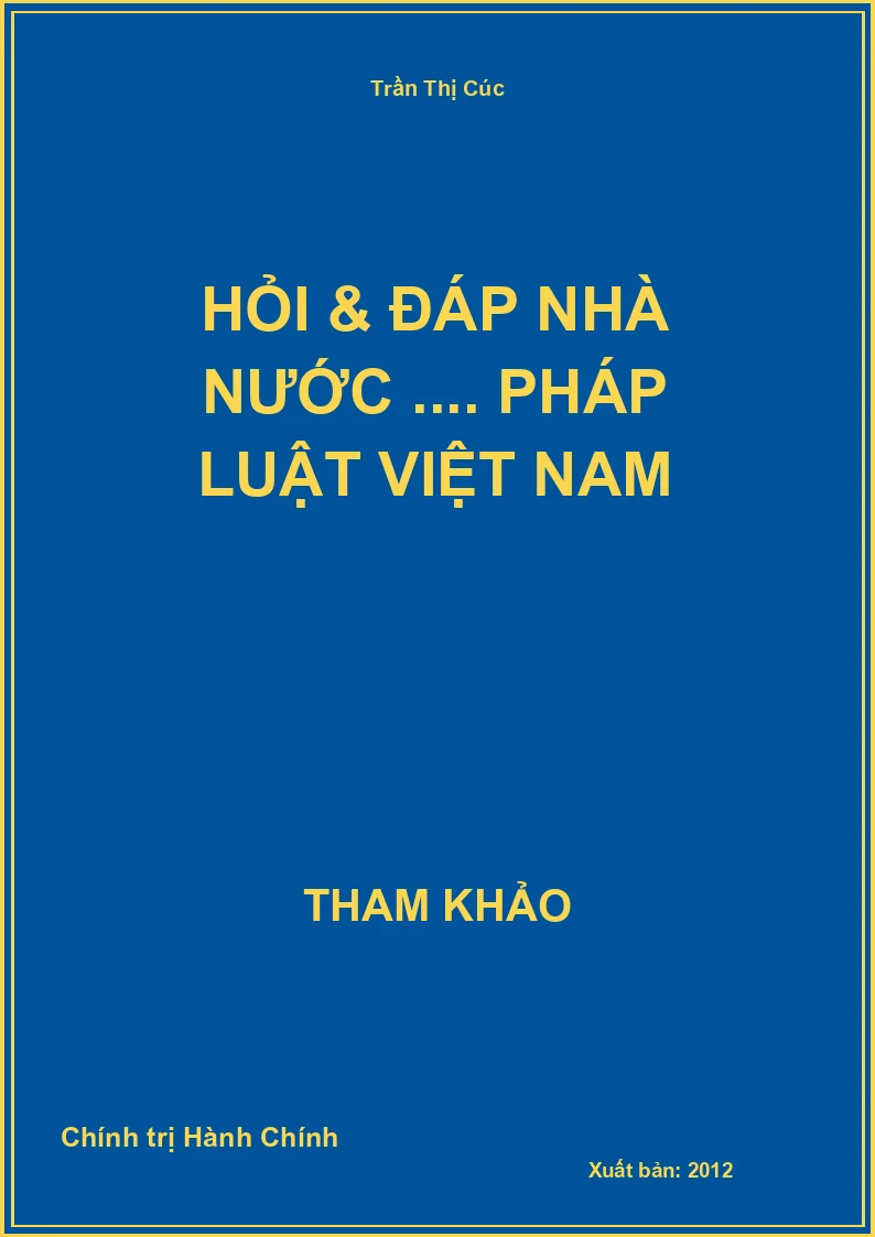 Hỏi & đáp nhà nước .... pháp luật Việt Nam