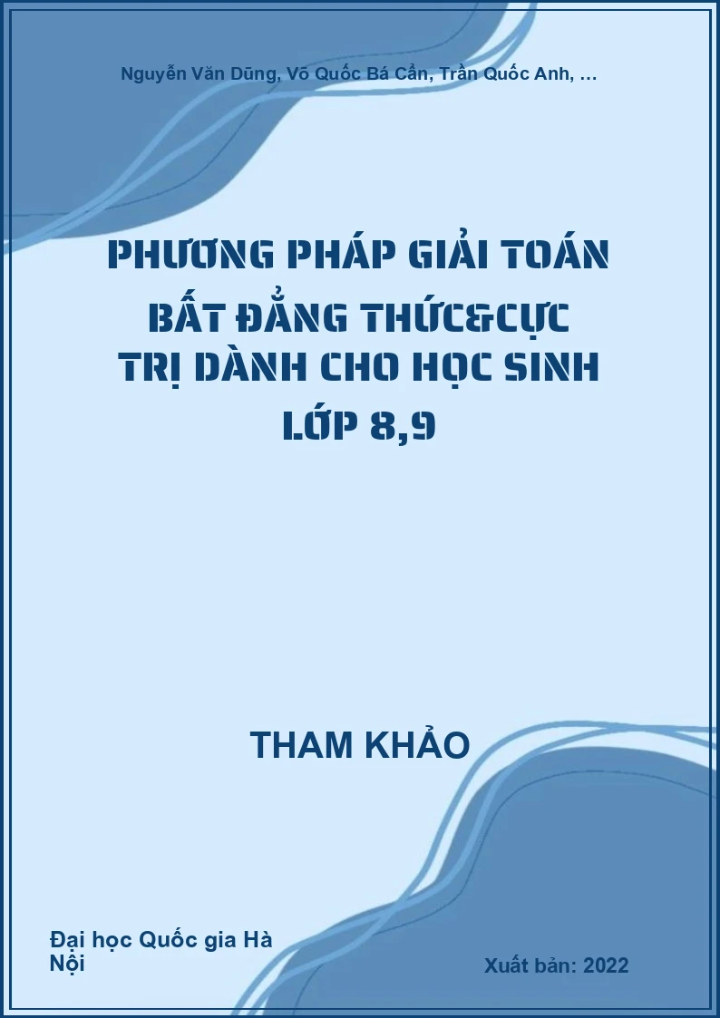 Phương pháp giải Toán Bất Đẳng Thức và Cực Trị dành cho học Sinh lớp 8,9