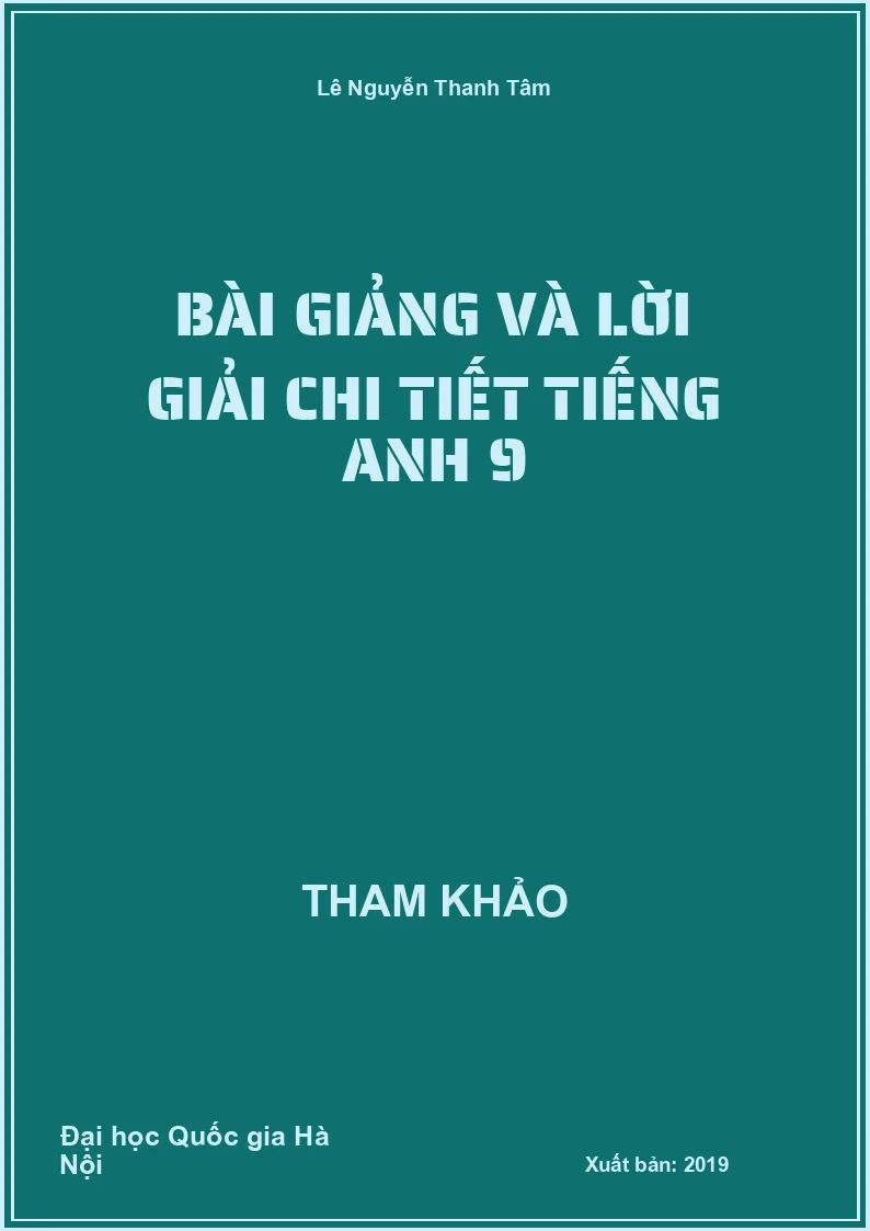 Bài giảng và lời giải chi tiết Tiếng Anh 9