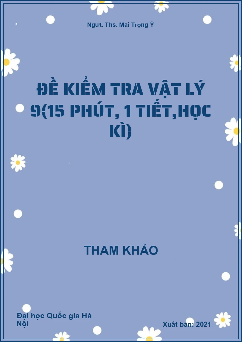 Đề kiểm tra Vật Lý 9(15 phút, 1 tiết,học kì)