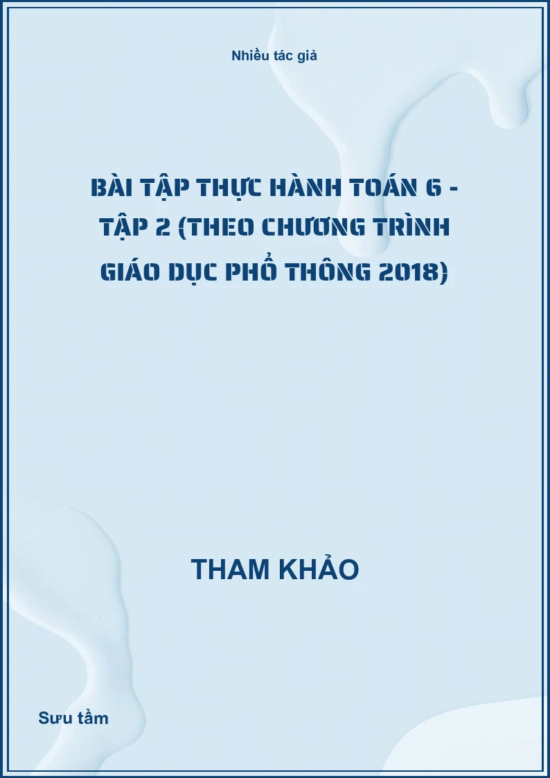 Bài tập thực hành Toán 6 - Tập 2 (Theo Chương trình Giáo dục phổ thông 2018)