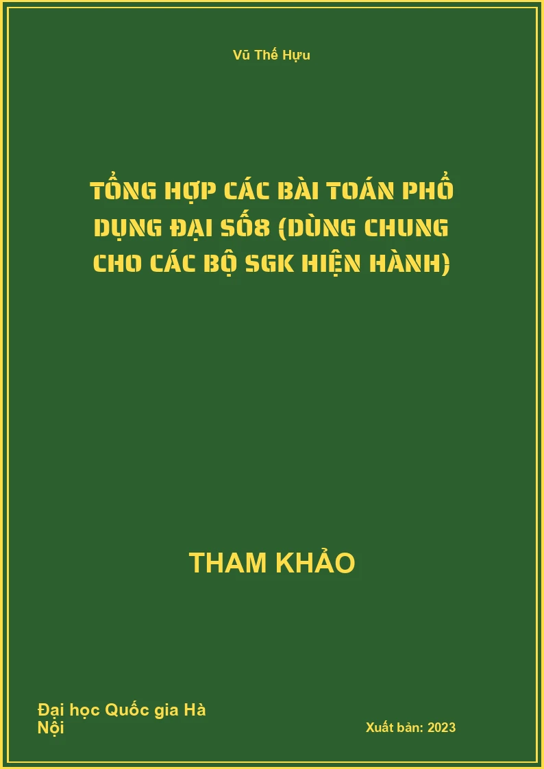 Tổng hợp các bài Toán phổ dụng Đại Số 8 (dùng chung cho các bộ SGK hiện hành)