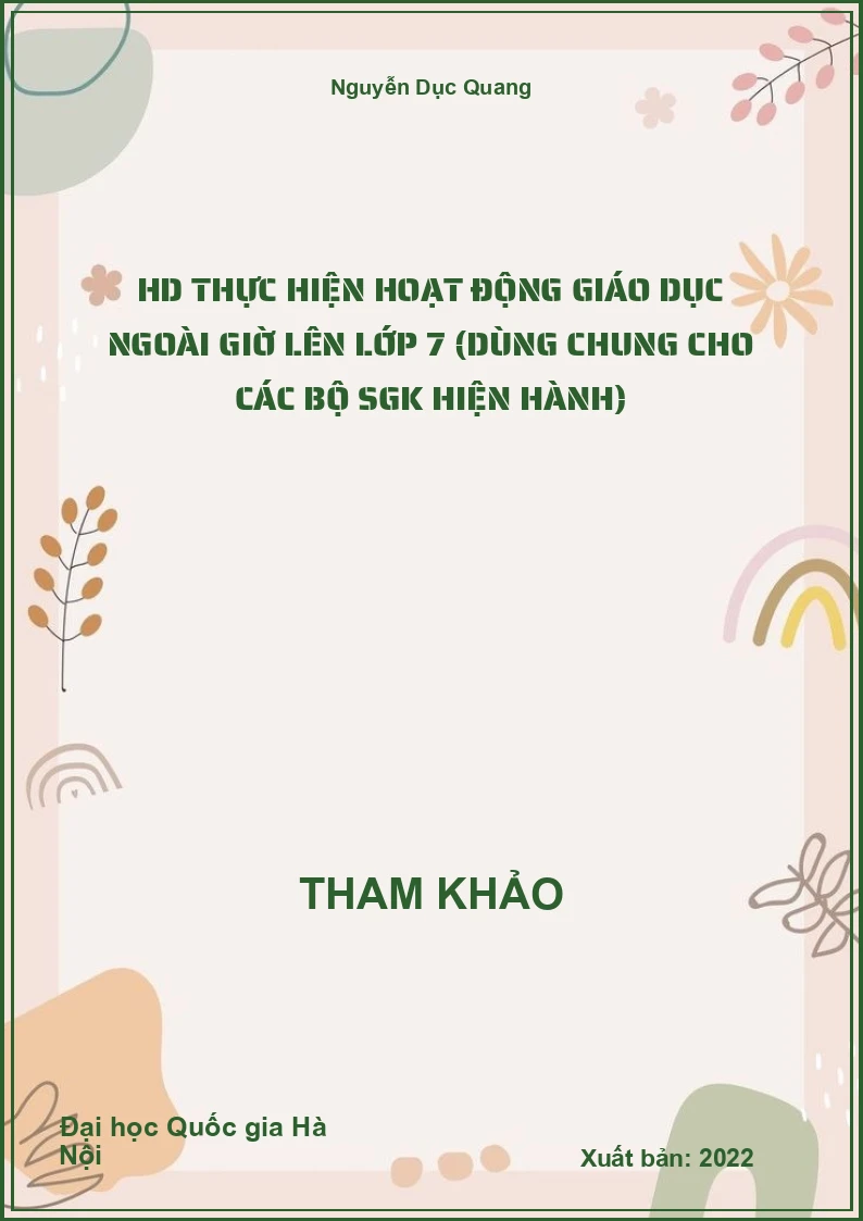 HD thực hiện hoạt động giáo dục ngoài giờ lên lớp 7 (dùng chung cho các bộ SGK hiện hành)