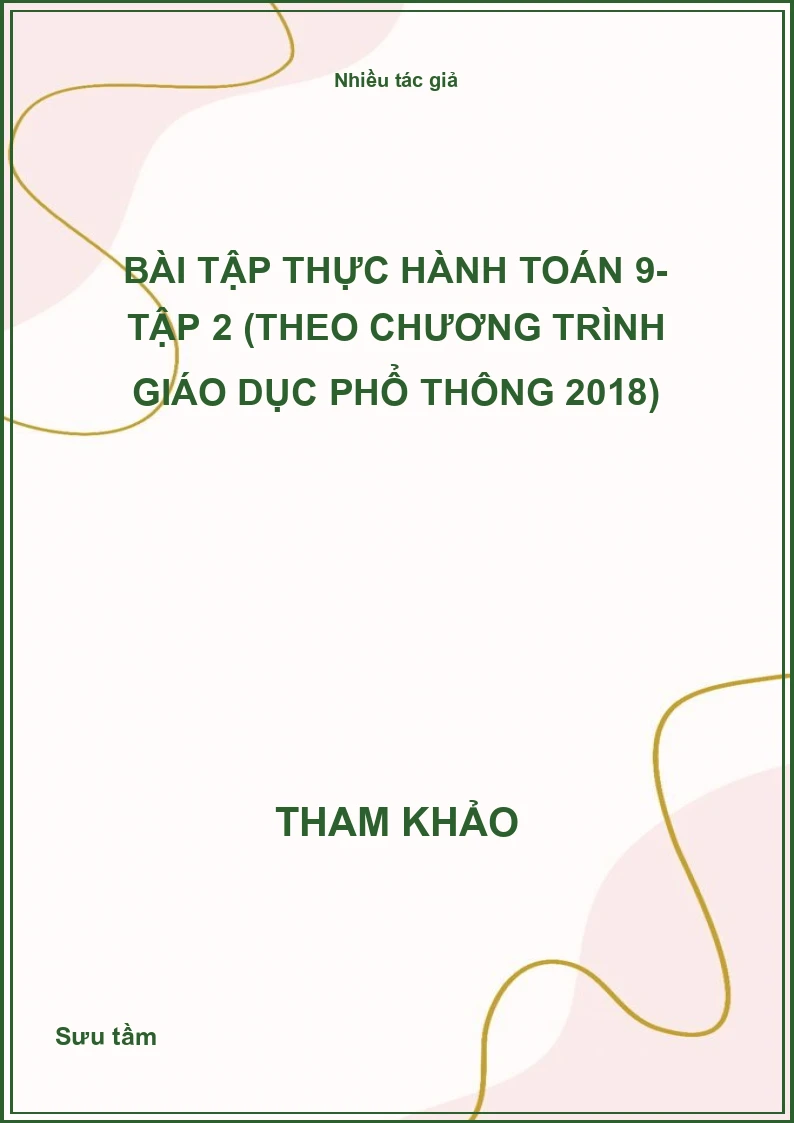Bài tập Thực hành Toán 9- Tập 2 (Theo chương trình Giáo dục phổ thông 2018)