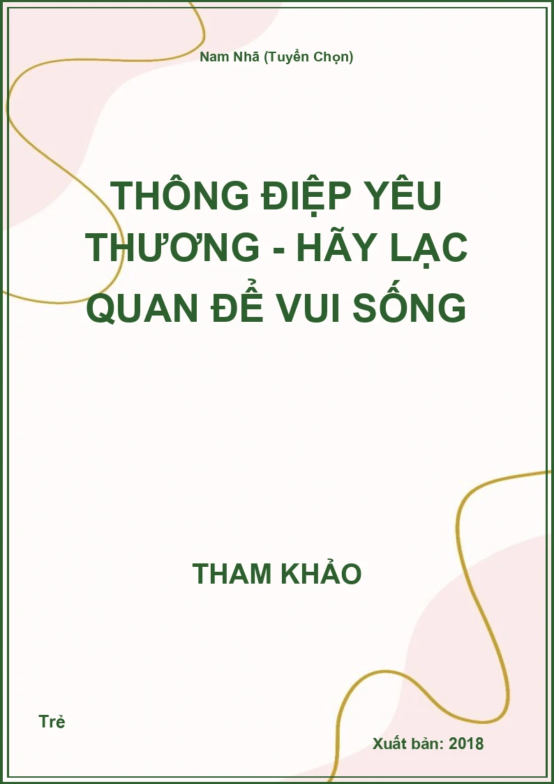 Thông Điệp Yêu Thương - Hãy Lạc Quan Để Vui Sống