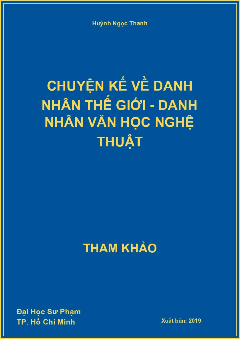 Chuyện kể về danh nhân thế giới - Danh nhân Văn học nghệ thuật