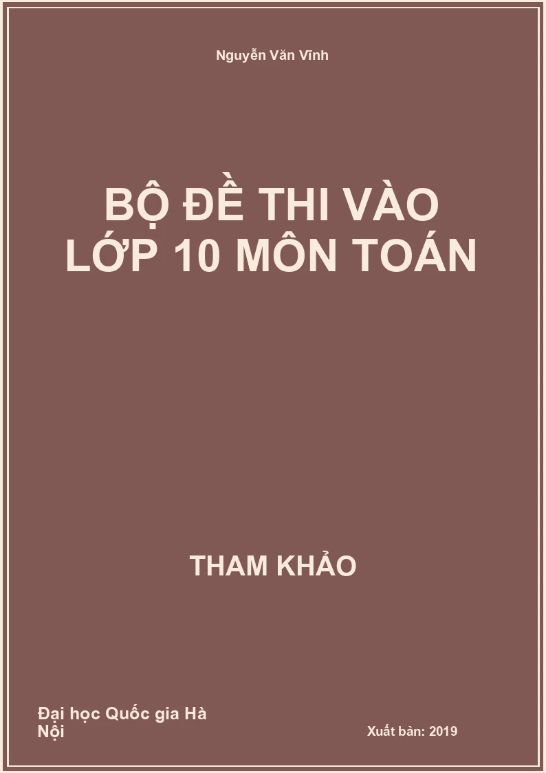 Bộ đề thi vào lớp 10 môn Toán