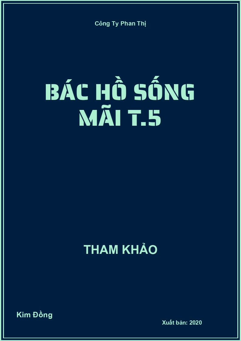 Bác Hồ sống mãi T.5