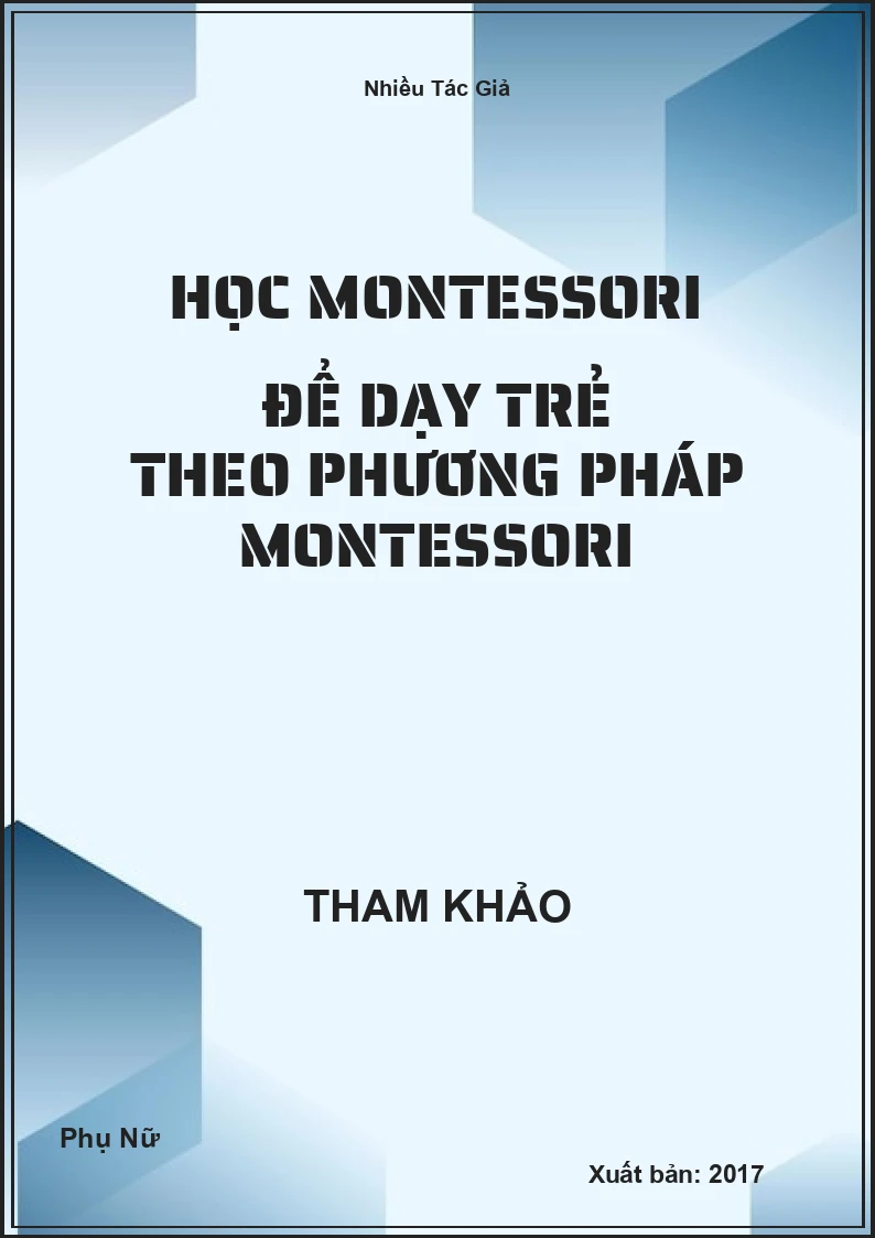 Học Montessori để dạy trẻ theo phương pháp Montessori