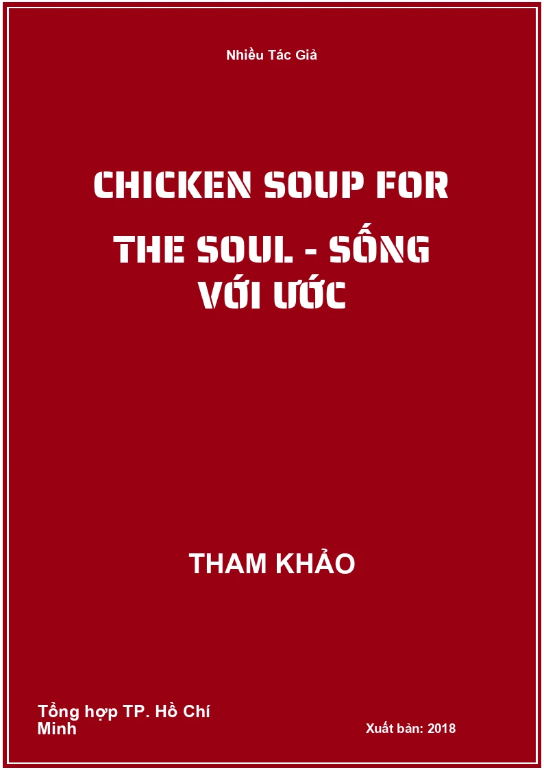 Chicken Soup For The Soul - Sống Với Ước