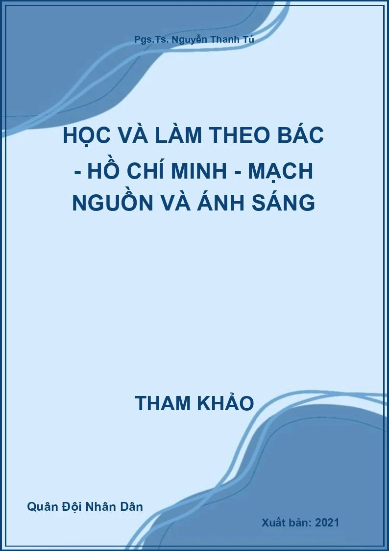 Học và làm theo Bác - Hồ Chí Minh - Mạch nguồn và ánh sáng