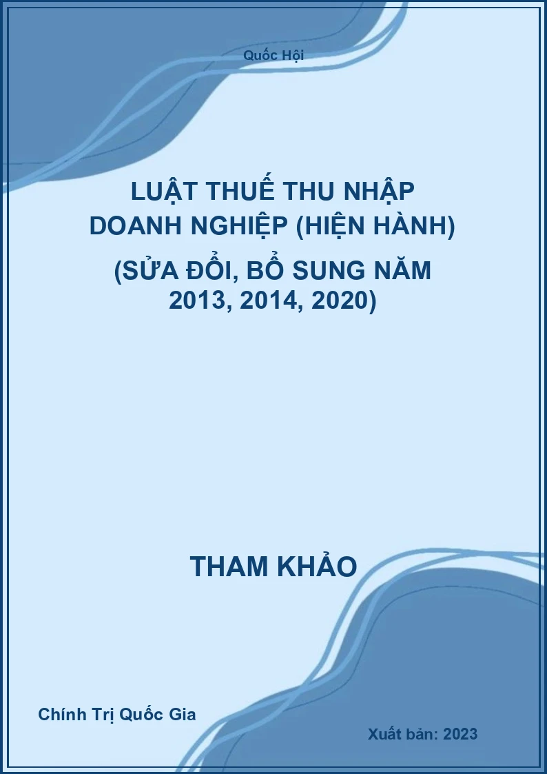 Luật Thuế thu nhập doanh nghiệp (hiện hành) (sửa đổi, bổ sung năm 2013, 2014, 2020)