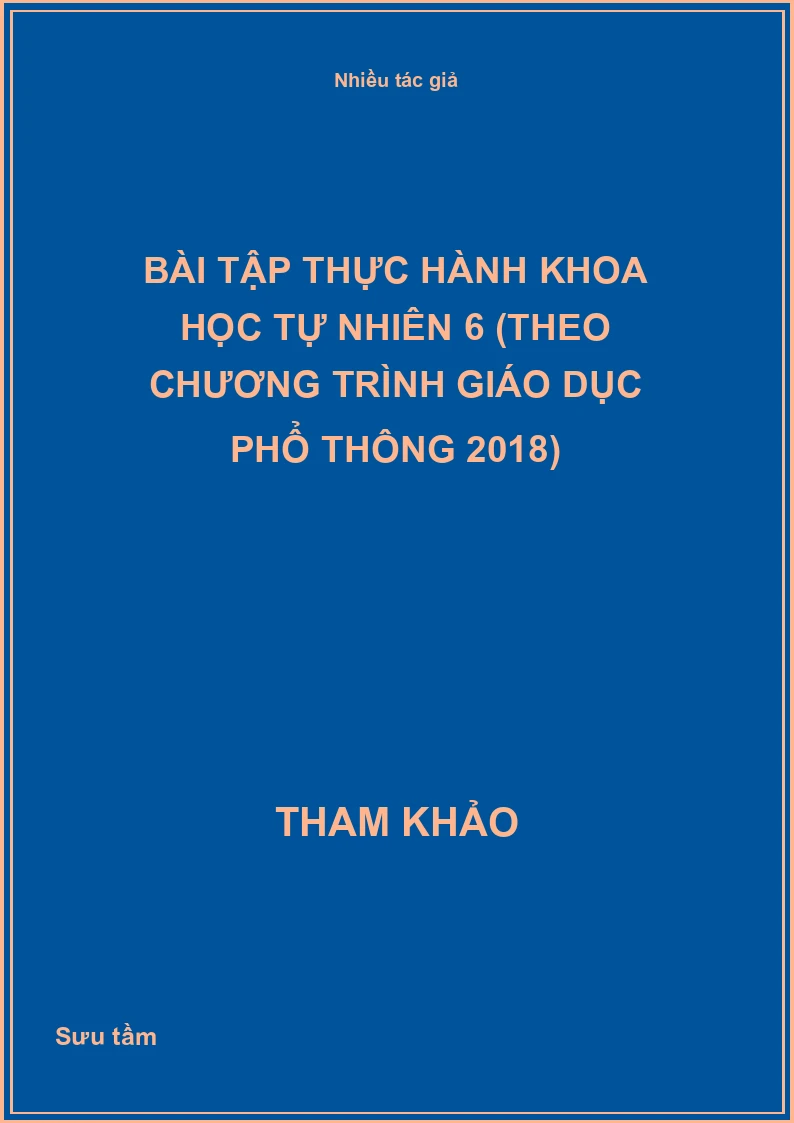 Bài tập thực hành Khoa học tự nhiên 6 (Theo Chương trình Giáo dục phổ thông 2018)