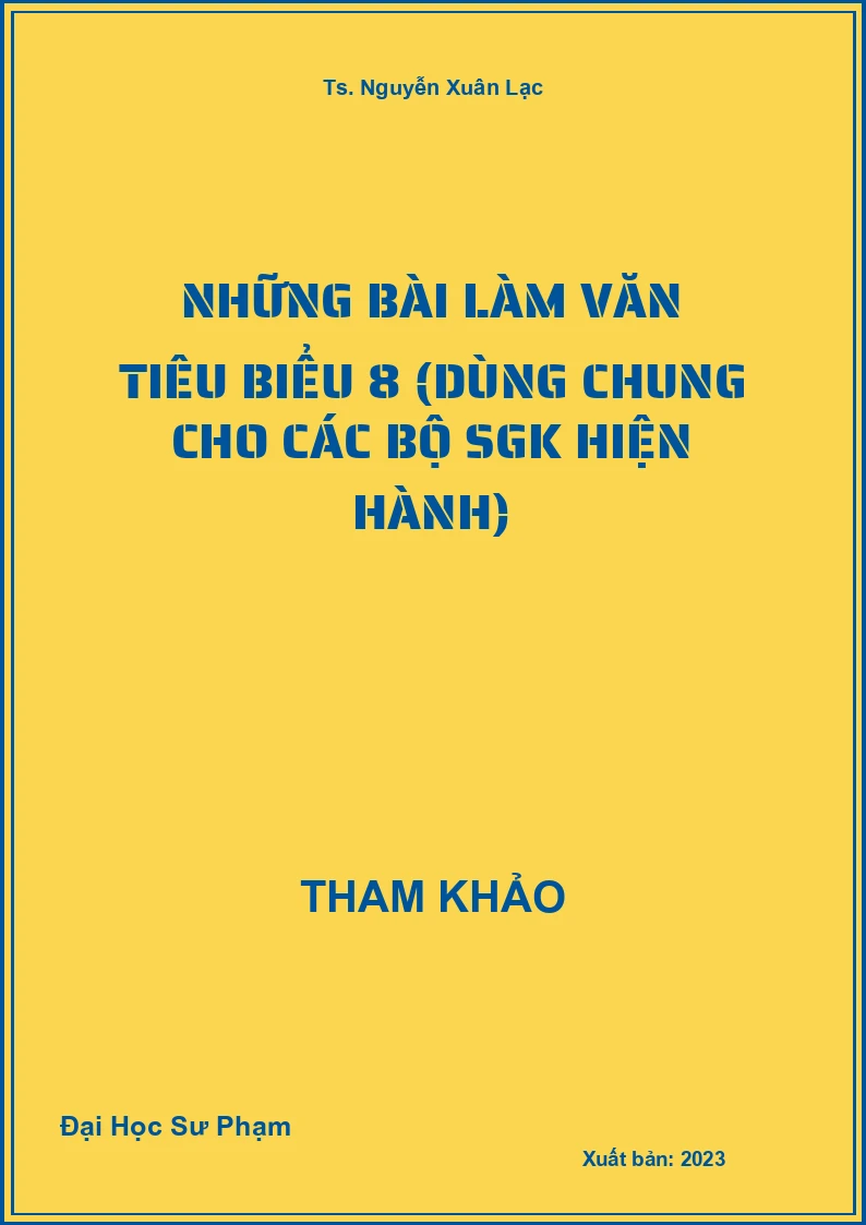 Những bài làm Văn tiêu biểu 8 (dùng chung cho các bộ SGK hiện hành)