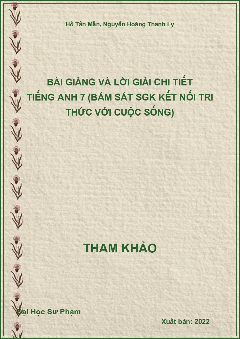Bài giảng và lời giải chi tiết Tiếng Anh 7 (bám sát SGK Kết nối tri thức với cuộc sống)