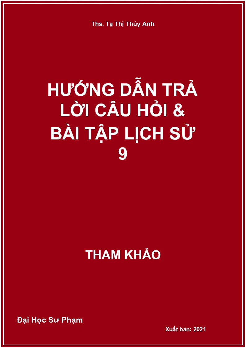 Hướng dẫn trả lời câu hỏi & bài tập Lịch Sử 9