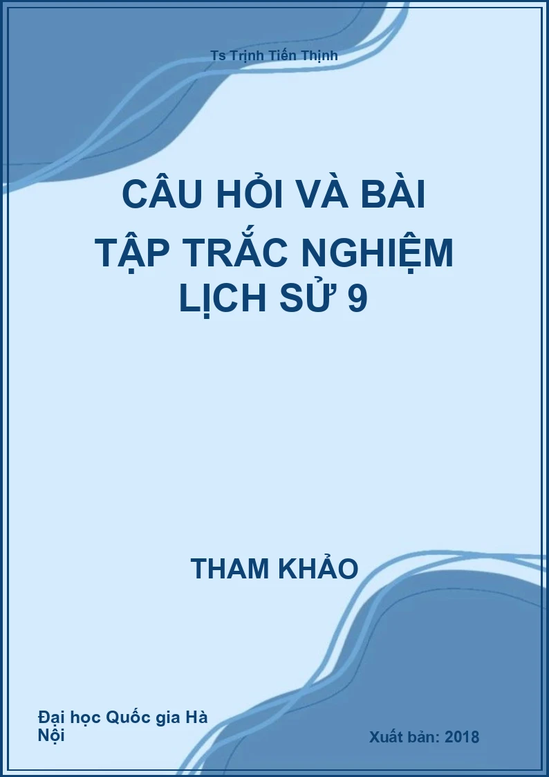 Câu hỏi và bài tập trắc nghiệm Lịch Sử 9