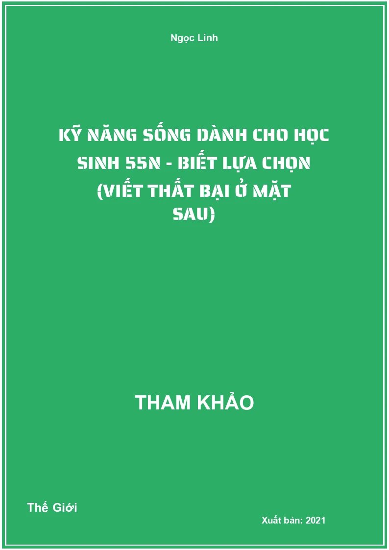 Kỹ năng sống dành cho học Sinh 55N - Biết lựa chọn (Viết thất bại ở mặt sau)